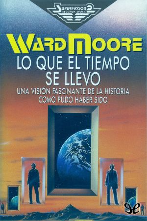 [Super Ficción 2 113] • Lo Que El Tiempo Se Llevó